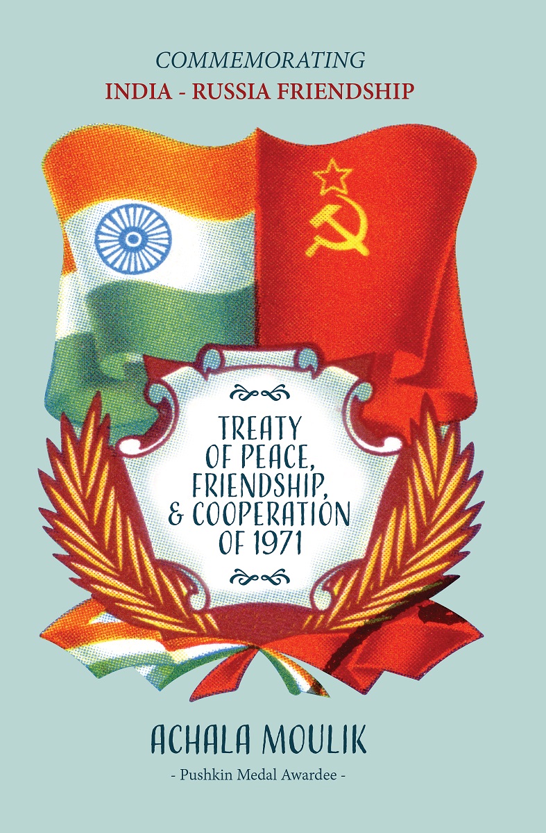 India Russia 50 Years Of A Landmark Treaty The Sunday Guardian Live