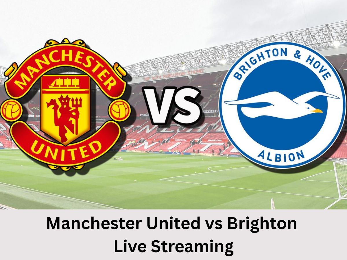 Manchester United vs Brighton Live Streaming, Manchester United vs Brighton, Manchester United vs Brighton Referee, Manchester United vs Brighton Final Teams, Manchester United vs Brighton Injury News