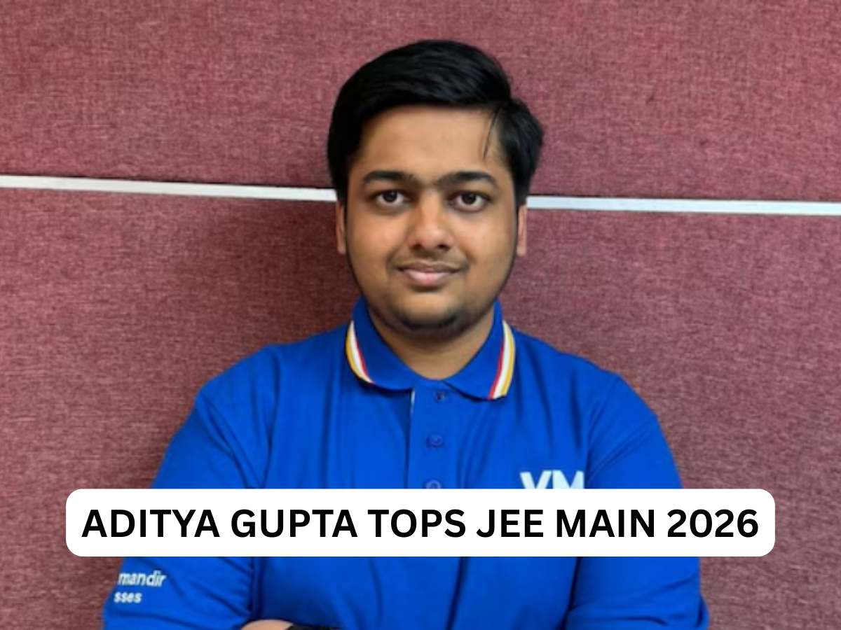 JEE Mains Result 2026 Session 2 @jeemain.nta.nic.in: Who is Aditya Gupta? Delhi’s Topper Secures AIR 1, Credits 12-Hour Study Routine, Sets Sights on Indian Institute of Technology Delhi