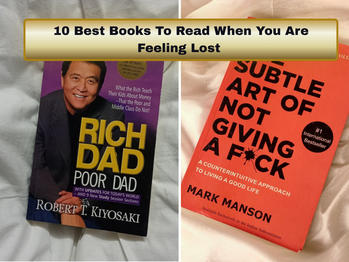 Must-Read Books: Top 10 Books To Read When You Are Feeling Lost That Bring Clarity, Comfort & Direction | Best Books Every Reader Should Explore
