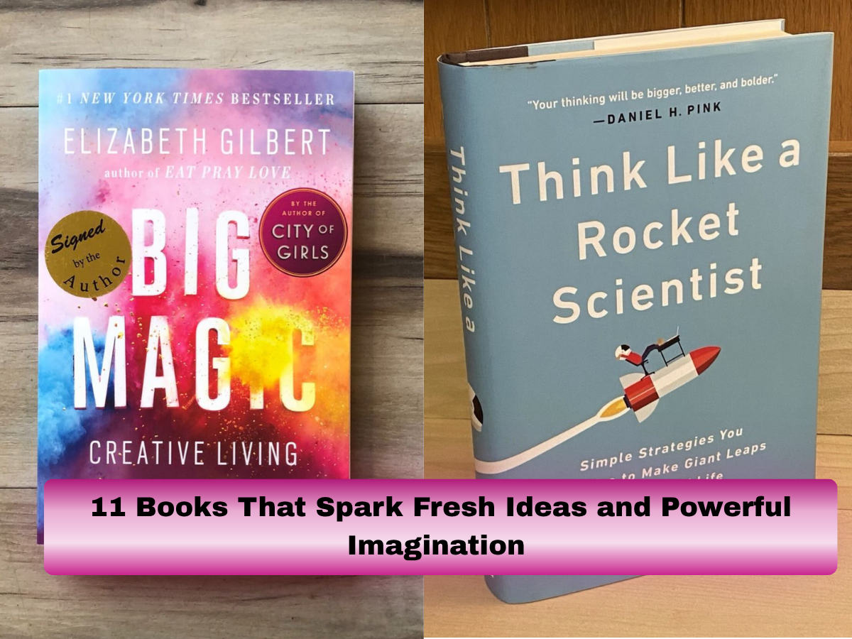 Must-Read Books: 11 Books That Spark Fresh Ideas and Powerful Imagination | Top Books Every Reader Should Explore