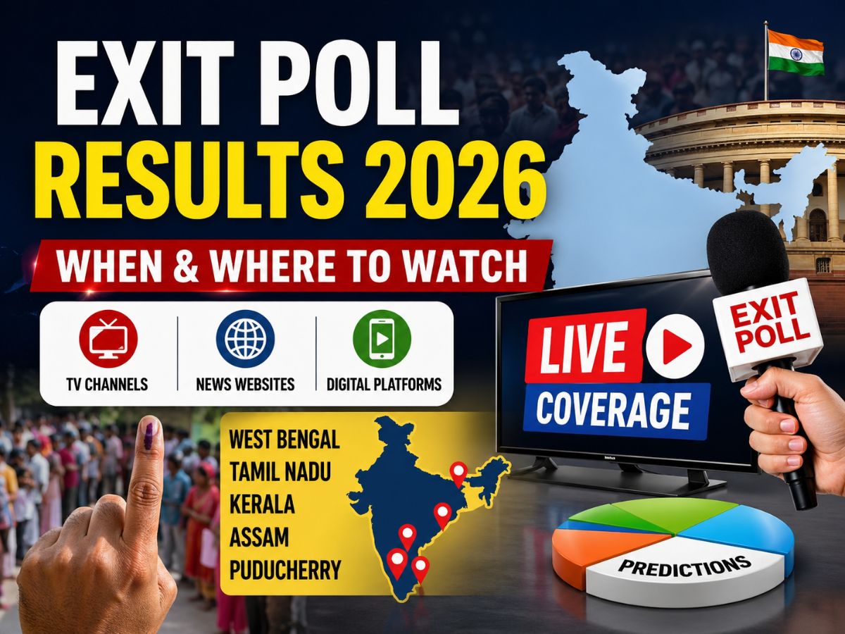 Exit Poll Results 2026 Live Streaming: When & Where to Watch West Bengal, Tamil Nadu, Kerala, Assam & Puducherry Predictions on TV Channels, News Websites & Digital Platforms After 6:30 PM