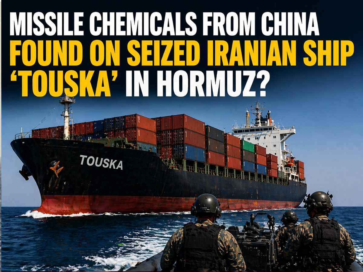 Missile Chemicals From China Found on Seized Iranian Ship ‘Touska’ in Hormuz? What We Know So Far About the Vessel Interception