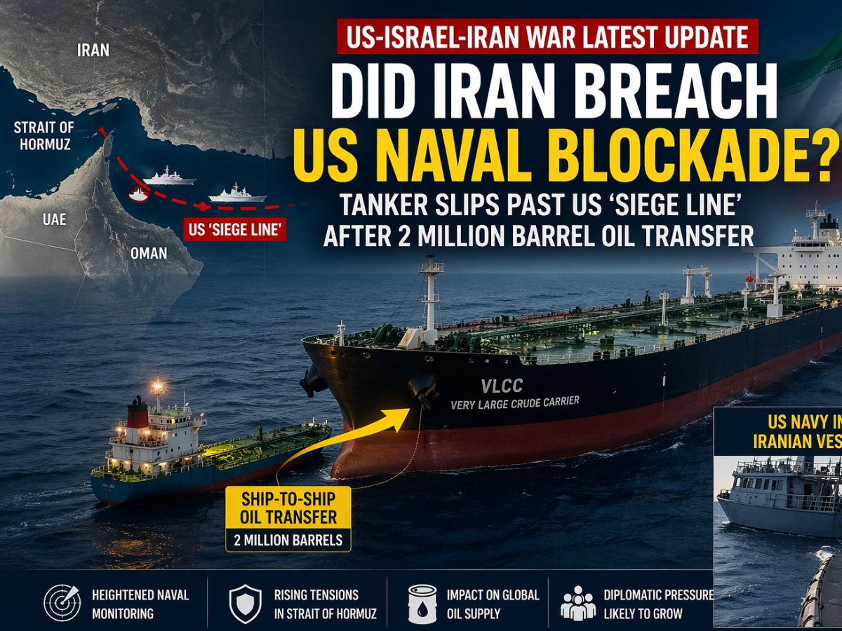 US-Israel-Iran War Latest Update: Did Iran Breach US Naval Blockade? Tanker Slips Past ‘Siege Line’ After 2 Million Barrel Oil Transfer