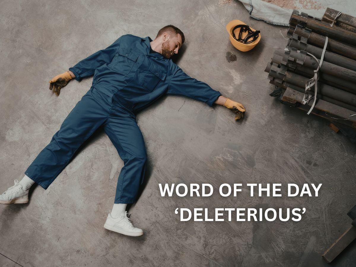 Word of the Day 'Deleterious': Check About Meaning, Origin, Phonetic, IPA & More