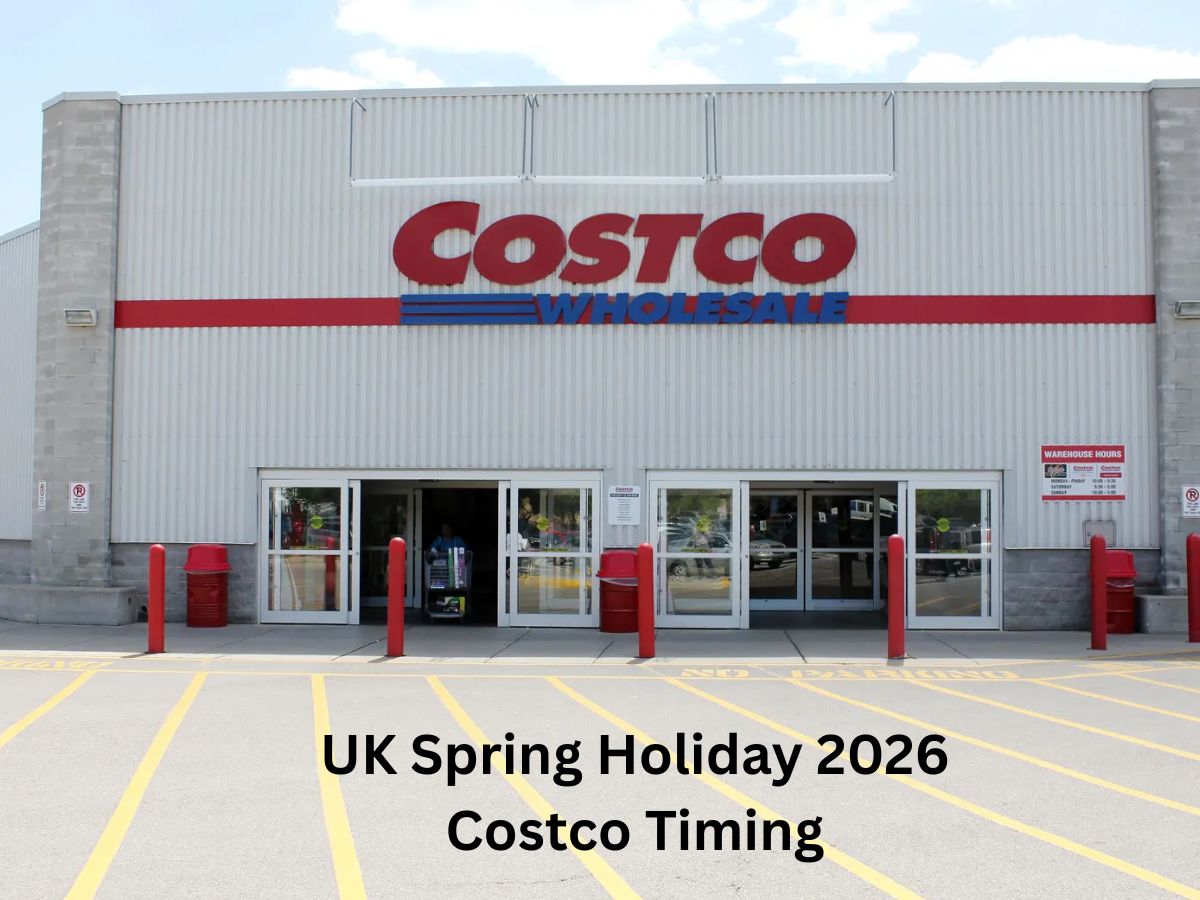 UK Spring Holiday 2026: Costco Supermarket Opening & Closing Times - Are Stores Open or Closed Today [May 25]? Check Full Schedule Here
