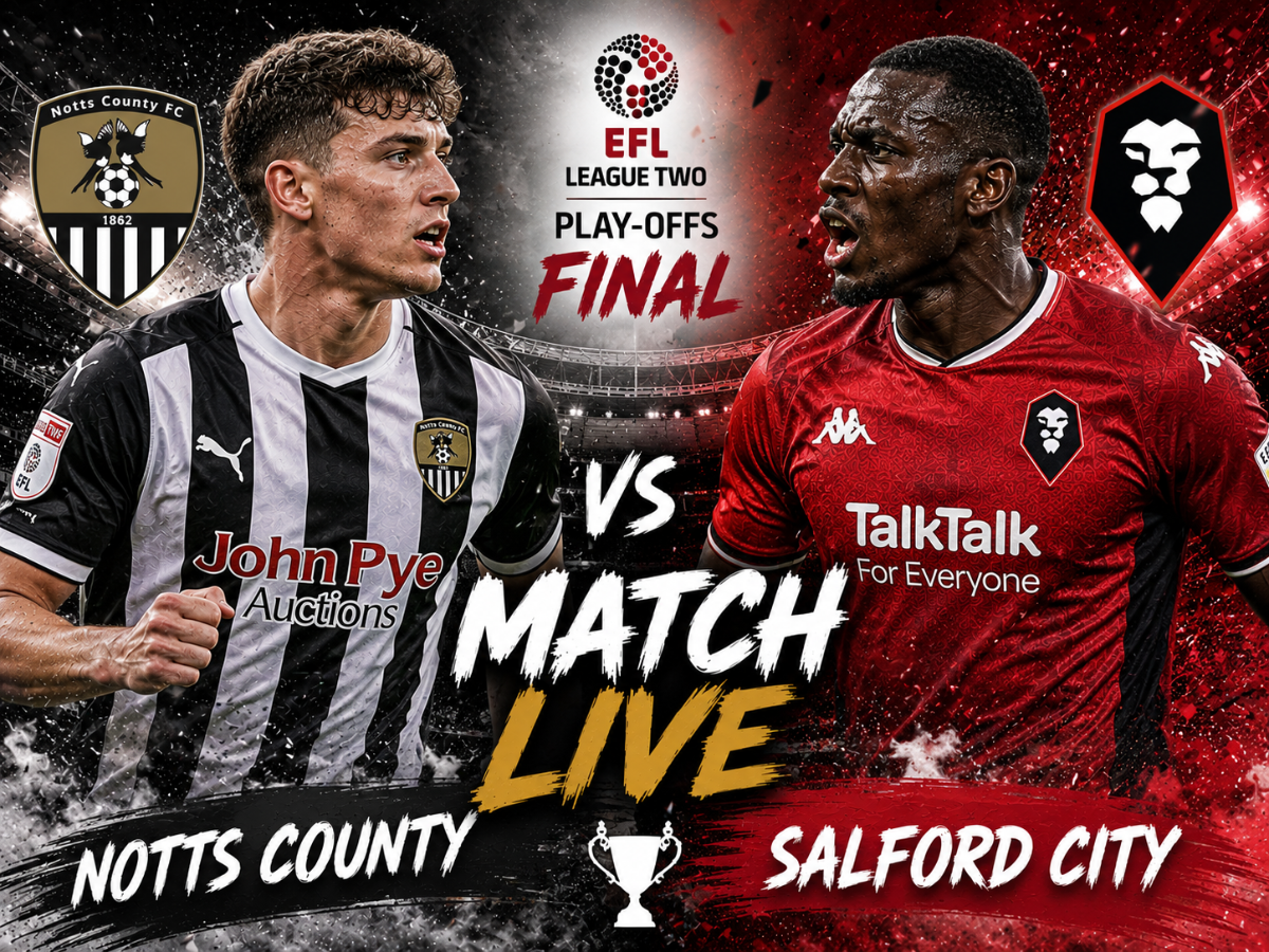Notts County vs Salford City LIVE: What Time Is EFL League Two Playoff Final Match Today? TV Channel, Live Stream & Kick-off Time In UK - England, Scotland, Wales & N Ireland | NOT vs SAL Today Match