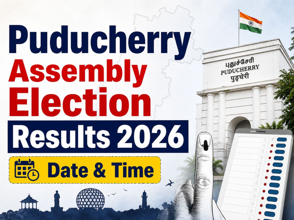 Puducherry Assembly Election Results 2026 Date & Time: How & Where to Check Vote Counting Schedule, Result Date, ECI Live Results - Full Details Revealed