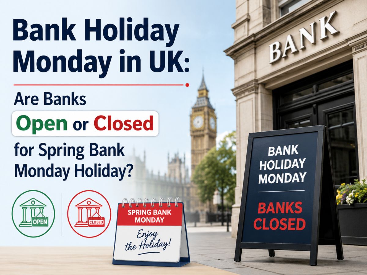 Bank Holiday Monday in UK: Are Banks Open or Closed for Spring Bank Monday Holiday? All You Need to Know