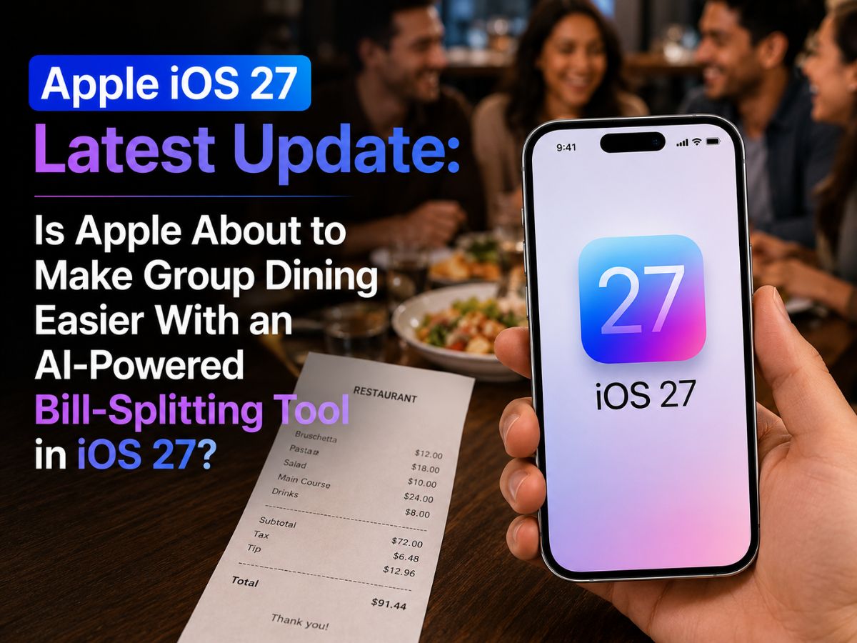 Apple iOS 27 Latest Update: Is Apple About to Make Group Dining Easier With an AI-Powered Bill-Splitting Tool in iOS 27?